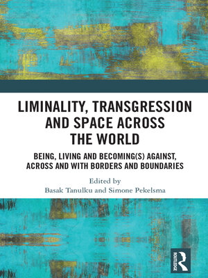 cover image of Liminality, Transgression and Space Across the World